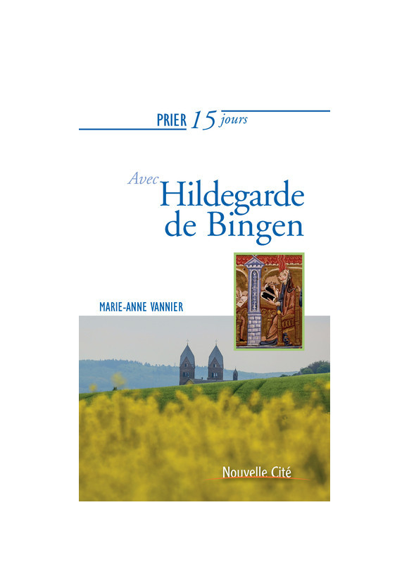 PRIER 15 JOURS AVEC HILDEGARDE DE BINGEN