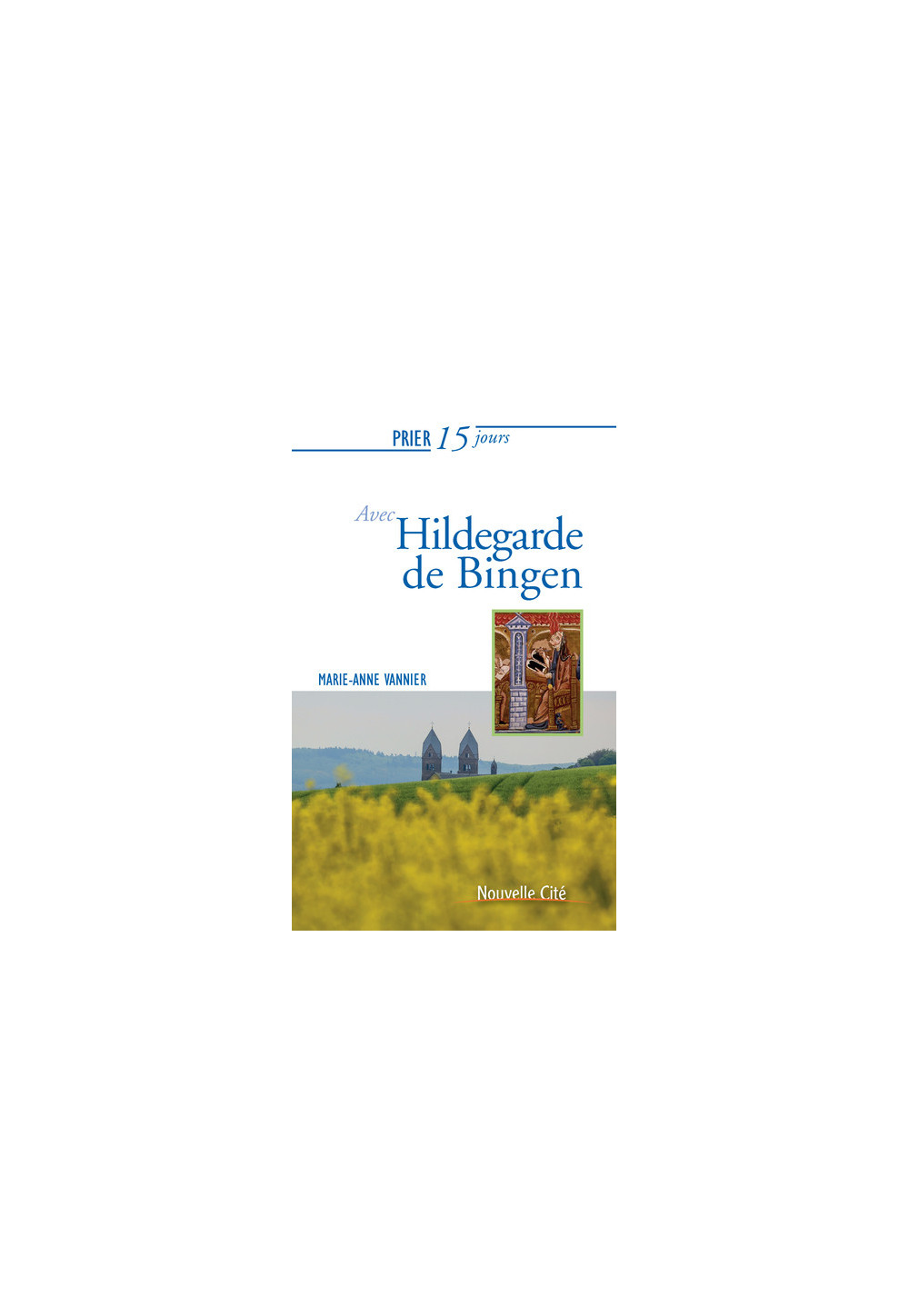PRIER 15 JOURS AVEC HILDEGARDE DE BINGEN