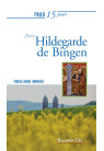 PRIER 15 JOURS AVEC HILDEGARDE DE BINGEN