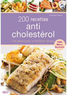 200 RECETTES ANTI-CHOLESTEROL