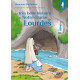 la très belle histoire de Notre-Dame de Lourdes