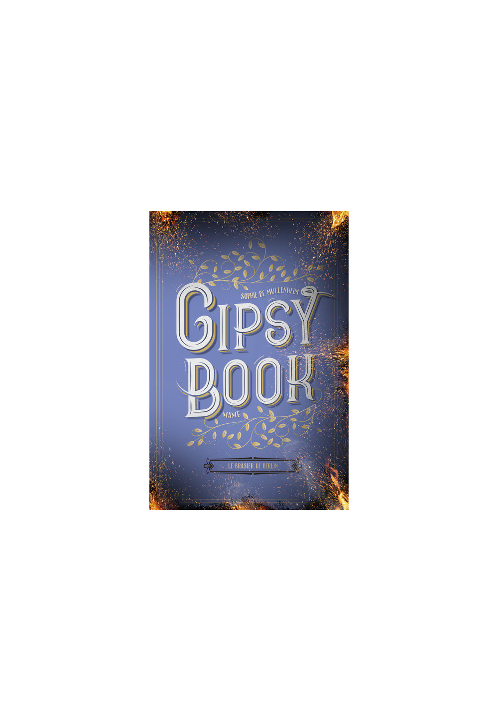 Gipsy book T le brasier de Berlin