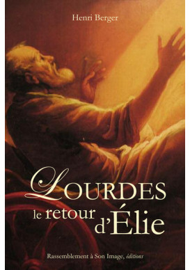 Lourdes, le retour d'Elie