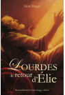 Lourdes, le retour d'Elie