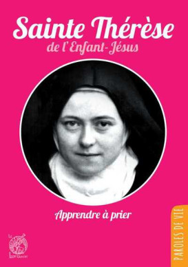 Sainte Thérèse de l'Enfant Jésus apprendre à prier