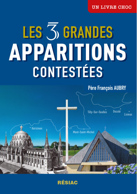 Les 3 GRANDES APPARITIONS contestées