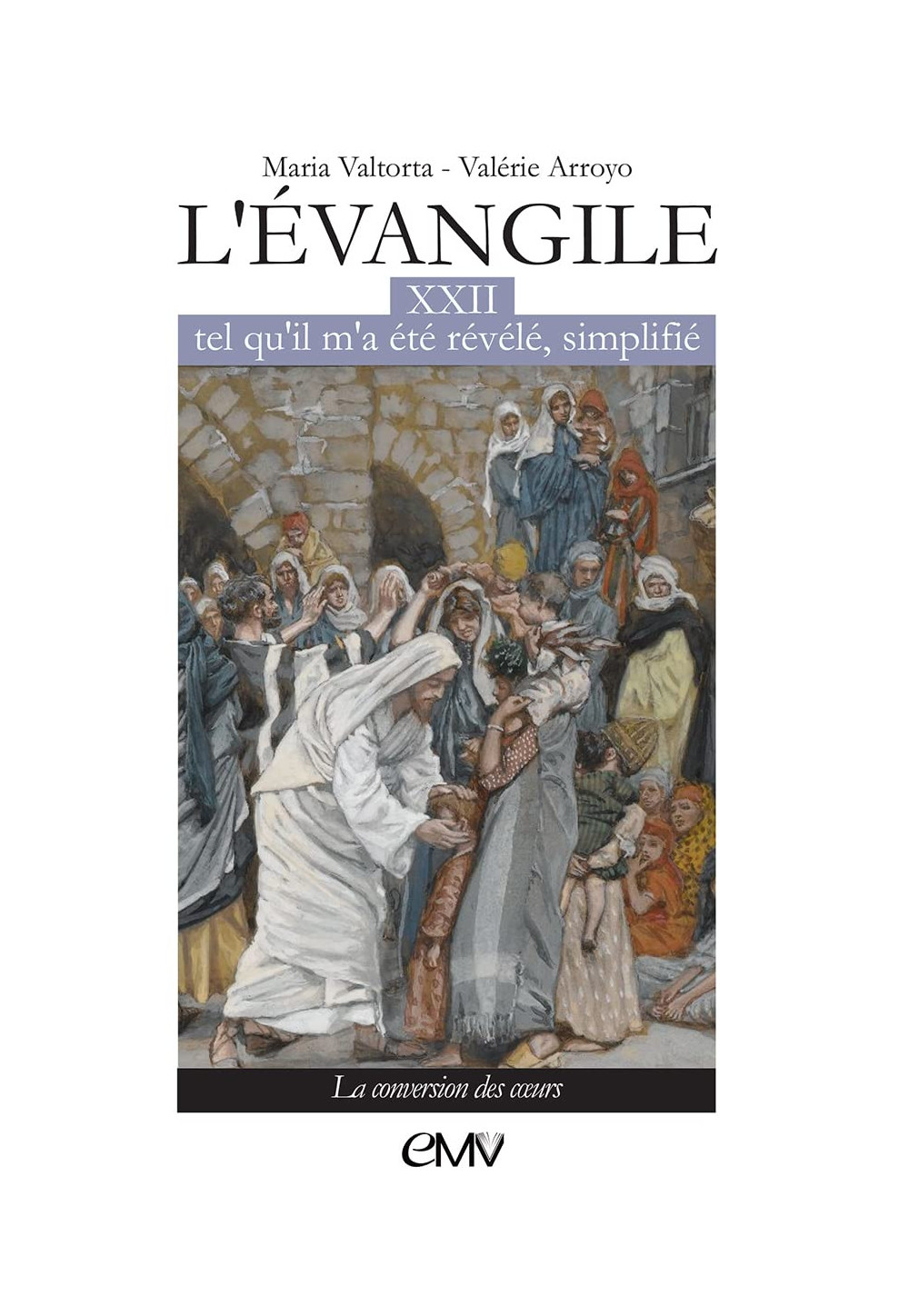 L'évangile tel qu'il m'a été révélé - T22 - Maria Valtorta - version simplifiée