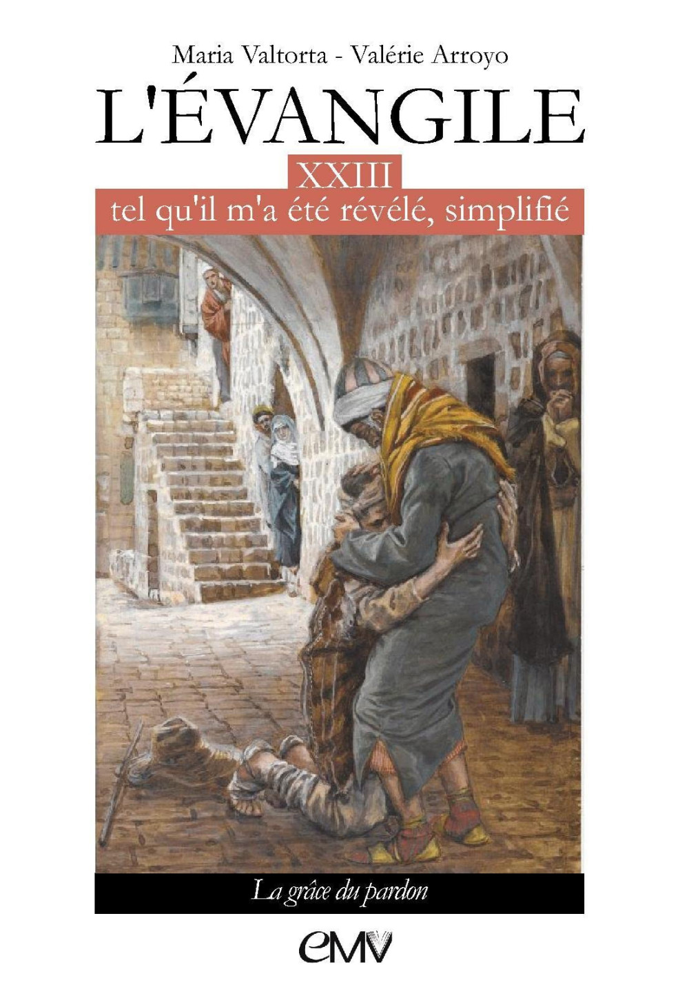 L'évangile tel qu'il m'a été révélé T.23 La grâce du pardon