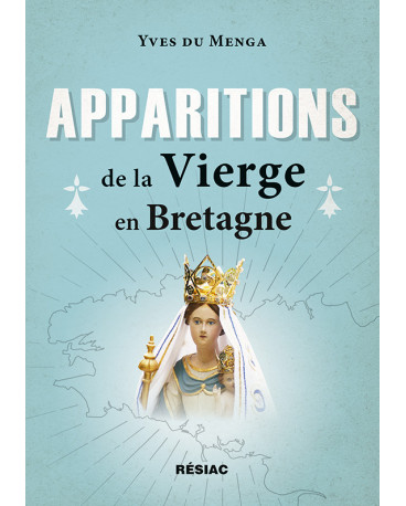APPARITIONS de la Vierge en Bretagne