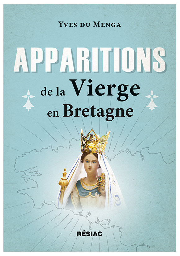 APPARITIONS de la Vierge en Bretagne