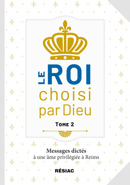 Le ROI choisi par Dieu - Tome 2