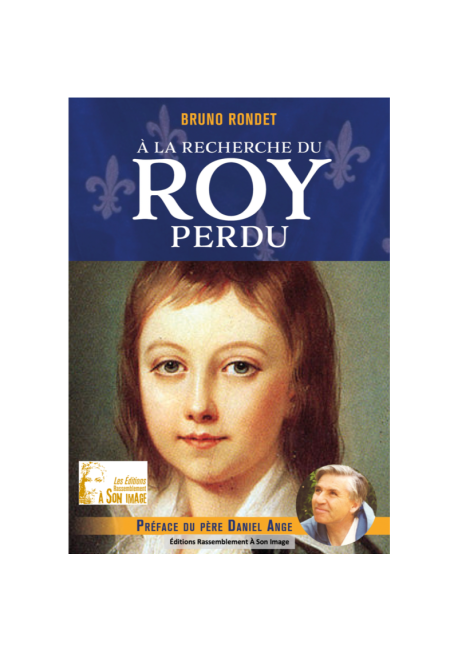 A LA RECHERCHE DU ROY PERDU