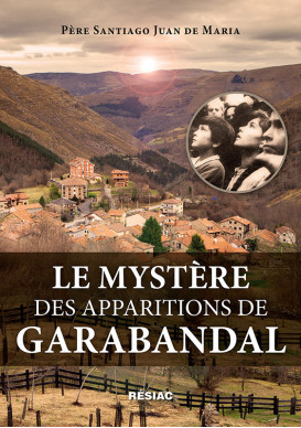 Le mystère des apparitions de Garabandal