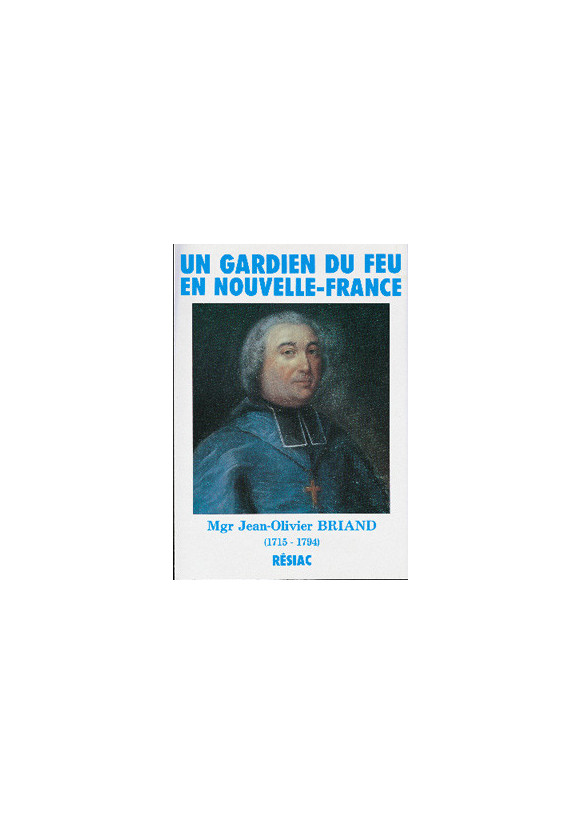 UN GARDIEN DU FEU EN  NOUVELLE FRANCE
