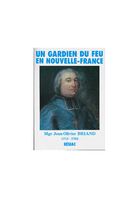 UN GARDIEN DU FEU EN NOUVELLE FRANCE