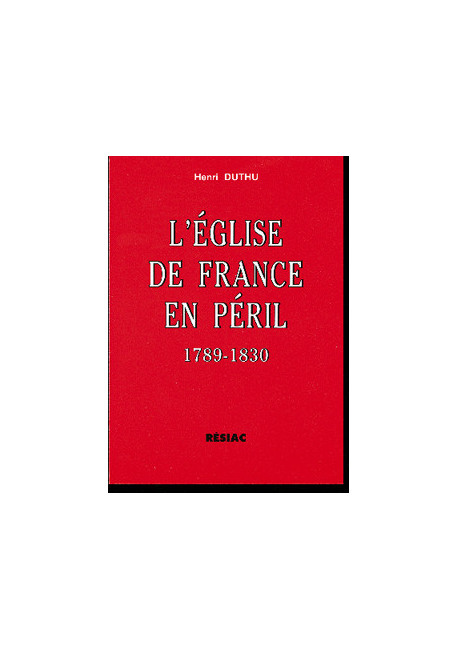 L'EGLISE DE FRANCE EN PERIL