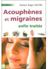 ACOUPHENES ET MIGRAINES ENFIN TRAITES