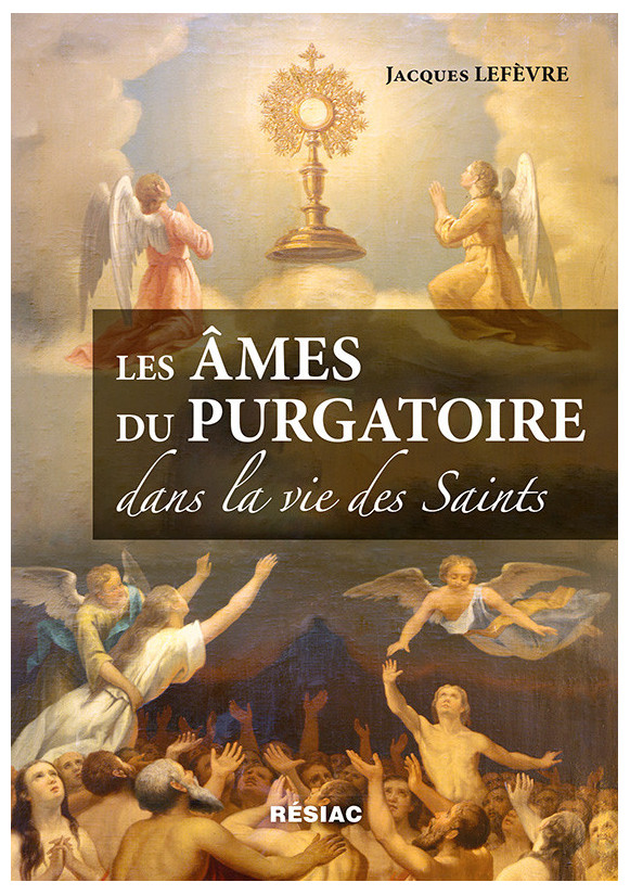 AMES DU PURGATOIRE DANS LA VIE DES SAINTS (LES)