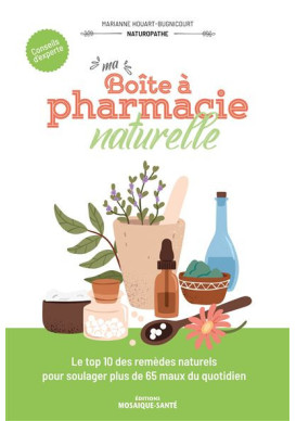 Ma boîte à pharmacie naturelle