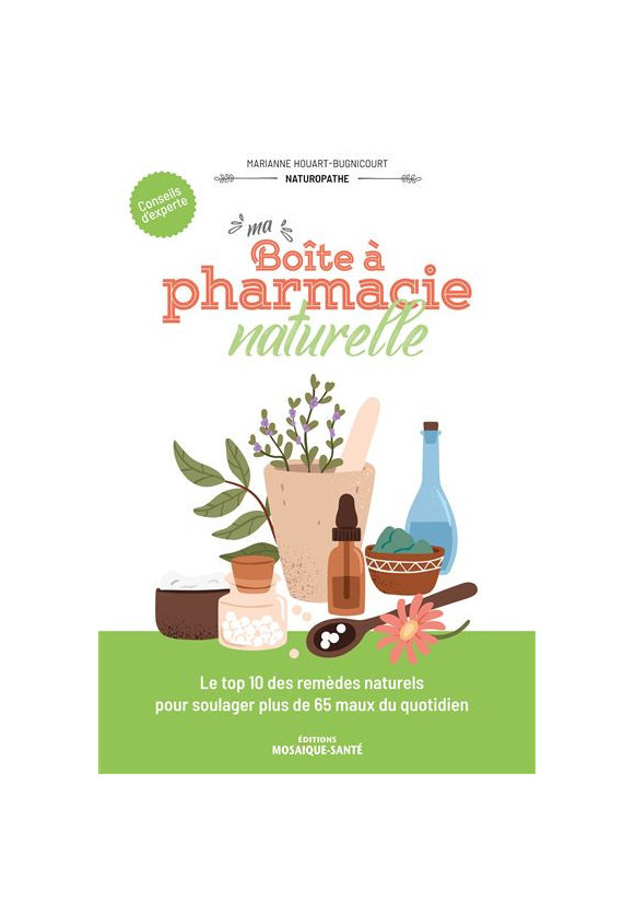 Ma boîte à pharmacie naturelle