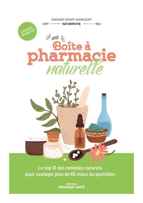 Ma boîte à pharmacie naturelle