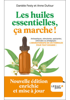 HUILES ESSENTIELLES (LES), ÇA MARCHE !