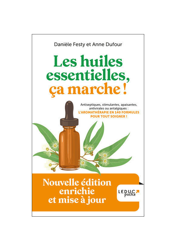 HUILES ESSENTIELLES (LES), ÇA MARCHE !