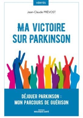 Ma victoire sur Parkinson