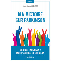Ma victoire sur Parkinson