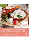 Fromage frais fermier, petit lait et babeurre