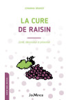 LA CURE DE RAISIN - Santé, détoxication et prévention