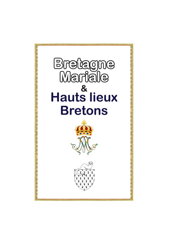 BRETAGNE MARIALE ET HAUTS LIEUX BRETONS