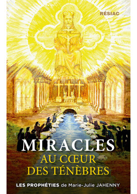 MIRACLES AU COEUR DES TÉNÈBRES