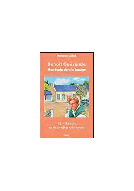 Benoit Guérande Mon école dans le bocage et les projets des autres