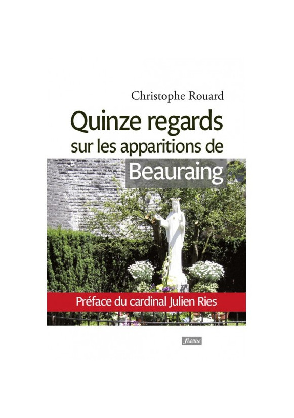 QUINZE REGARDS SUR LES APPARITIONS DE BEAURAING