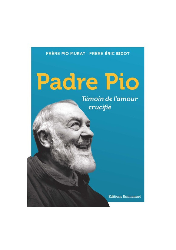 Padre pio témoin de l'amour crucifié