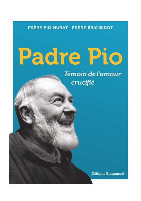 Padre pio témoin de l'amour crucifié