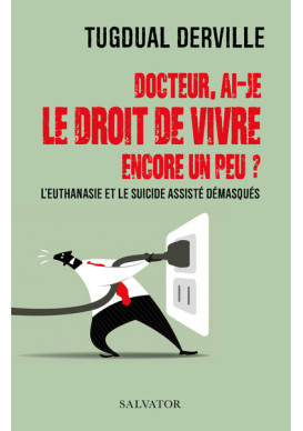 Docteur, ai-je le droit de vivre encore un peu ?