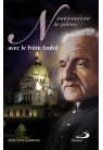 NEUVAINE DE PRIERES AVEC LE FRERE ANDRE DU CANADA