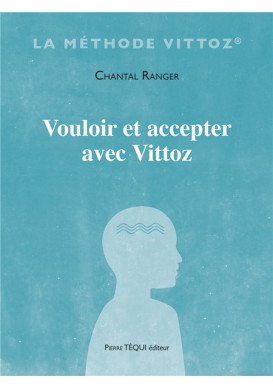 Vouloir et accepter avec Vittoz