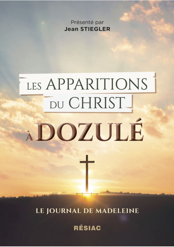 Les APPARITIONS DU CHRIST À DOZULÉ