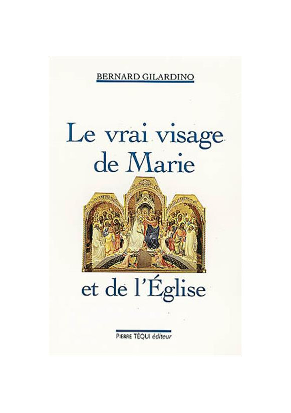 Le vrai visage de Marie et de l'Église