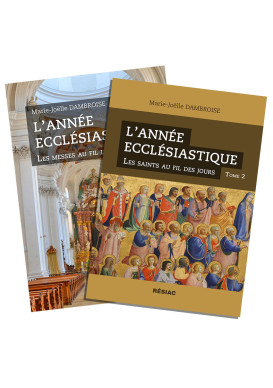 L’ANNÉE ECCLÉSIASTIQUE Les saints au fil des jours - Tome 2
