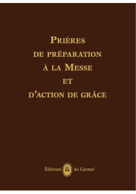 PRIÈRES DE PRÉPARATION À LA MESSE ET D'ACTION DE GRÂCE