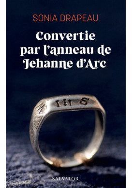 Convertie par l’anneau de Jehanne d’Arc