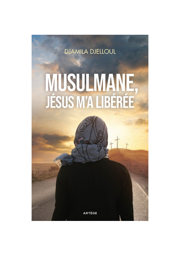 Musulmane, Jésus m'a libérée