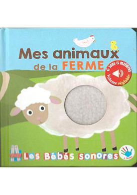 Mes animaux de la ferme. Sonore à toucher310147