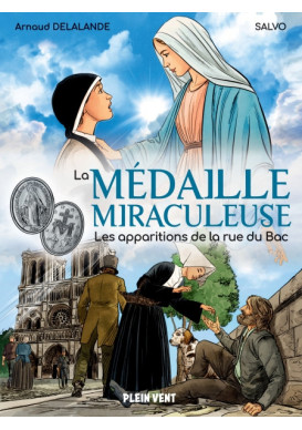 La Médaille miraculeuse Les apparitions de la rue du Bac