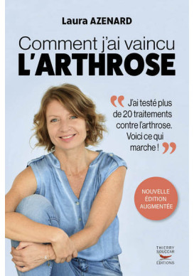 COMMENT J'AI VAINCU L'ARTHROSE