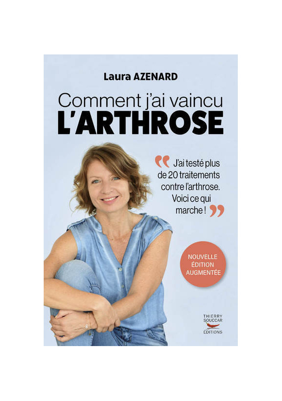 COMMENT J'AI VAINCU L'ARTHROSE